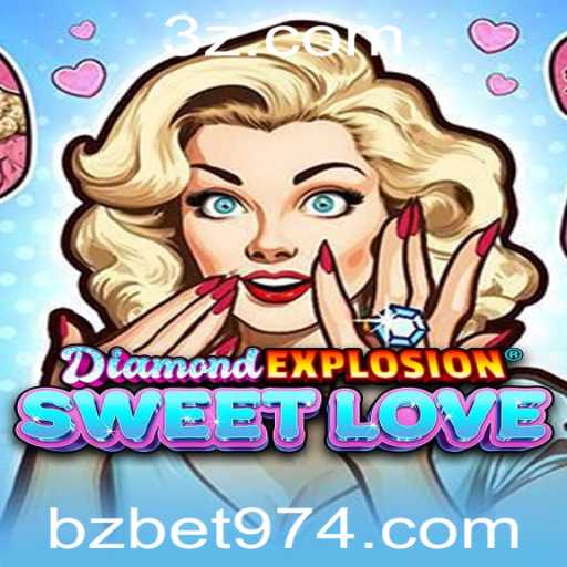 Descubra o Fascinante Mundo de DiamondExplosionSweetLove em bzbet.com