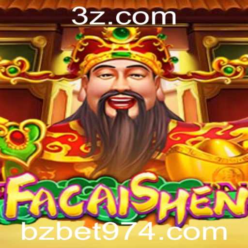 Descubra o Fascinante Mundo do Jogo FaCaiShen no bzbet.com